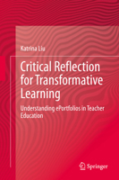 Understanding E-Portfolios in Teacher Education: Critical Reflection for Transformative Learning 3319019546 Book Cover