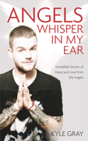 The Angel Whisperer: Incredible Stories of Hope and Love from the Angels 1401940536 Book Cover