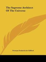 The Supreme Architect Of The Universe 1425310834 Book Cover