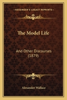 The Model Life, and Other Discourses 0526059761 Book Cover