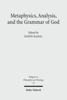 Metaphysics, Analysis, and the Grammar of God: Process and Analytic Voices in Dialogue 3161505867 Book Cover