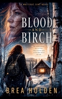 Blood And Birch (Whiteout Sins) B0H6R7RXBD Book Cover