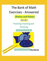 The Bank of Math Exercises - Answered (Ratios and Rates) Part 1 & 2 1093274670 Book Cover