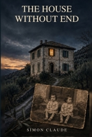 THE HOUSE WITHOUT END B0HGGXSBSV Book Cover