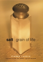 Salt: Grain of Life 0060084685 Book Cover