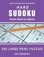 Hard Sudoku Puzzle Book for Adults: 200 Large Print Puzzles 1732752044 Book Cover