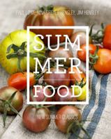 Summer Food: New Summer Classics 161628823X Book Cover