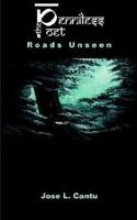 The Pennilesspoet: Roads Unseen 1418411833 Book Cover