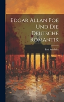 Edgar Allan Poe und die Deutsche Romantik 1022137395 Book Cover