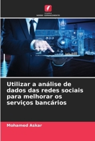 Utilizar a análise de dados das redes sociais para melhorar os serviços bancários 6206893391 Book Cover