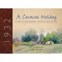 A Caravan Holiday in 1932: A Trip Down Memory Lane on Two Wheels 0956233406 Book Cover