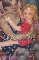 Crazy Love 1877655597 Book Cover