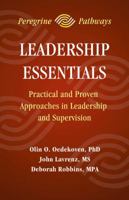 Leadership Essentials: PRACTICAL AND PROVEN APPROACHES IN LEADERSHIP AND SUPERVISION 0990827909 Book Cover