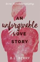 An Unforgivable Love Story 1523962879 Book Cover