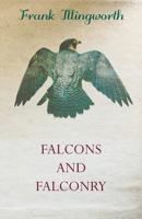 Falcons And Falconry 0827703228 Book Cover