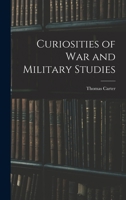 Curiosities of War and Military Studies 1019080337 Book Cover