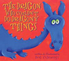 The Dragon Who Couldn't Do Dragony Things 1840893443 Book Cover