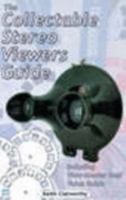 The Collectable Stereo Viewers Guide: Including View-master Reel Value Guide 1905290357 Book Cover