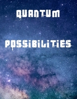 Quantum Possibilities: A 12 month Habit Tracker. Allowing you to build positive habits, which will produce beneficial results. 1699645930 Book Cover