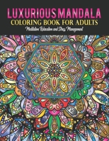 luxurious Mandala coloring book For Adults meditation relaxation and stress management: Gorgeous religious Mandalas color away pandemic chaos art ... appreciation valentine occasional graduation B08SG3MF16 Book Cover
