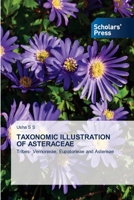 TAXONOMIC ILLUSTRATION OF ASTERACEAE: Tribes- Vernonieae, Eupatorieae and Astereae 620552080X Book Cover