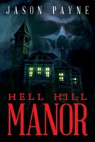 Hell Hill Manor 1641112492 Book Cover