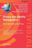 Privacy and Identity Management. Data for Better Living: AI and Privacy 3030425061 Book Cover