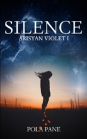 Silence : Arisyan Violet I 1734860626 Book Cover