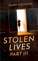 Stolen Lives - Part III 3750440646 Book Cover