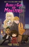Bubble Gum and Monsters 1777075203 Book Cover