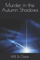 Murder in the Autumn Shadows B0GZF8PVQF Book Cover