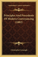 Principles And Precedents Of Modern Conveyancing 1166341437 Book Cover