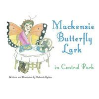 Mackensie Butterfly Lark in Central Park 1970066946 Book Cover