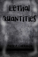 Lethal Quantities 1387618350 Book Cover