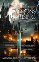 Demons Rising Return of the Damned: Two angelic warriors from two different worlds. Hold the keys to the gates of salvation. Only to encounter evil dominion forces plagued upon them. B0FRVYYXV3 Book Cover