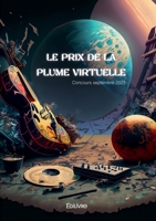 Le prix de la plume virtuelle: Concours septembre 2023 (French Edition) 2414626992 Book Cover