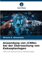 Anwendung von (CNNs) bei der Überwachung von Kakaoplantagen (German Edition) 6208285399 Book Cover