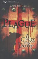 Plague: A Cross on the Door (National Archives) 140818687X Book Cover
