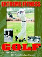 Extreme Fitness For Golf 1418406317 Book Cover