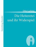 Die Heiteretei Und Ihr Widerspiel B0BTWPJNPM Book Cover