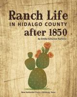 Ranch Life in Hidalgo County 0692235833 Book Cover