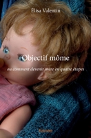 Objectif môme (French Edition) 2414182709 Book Cover