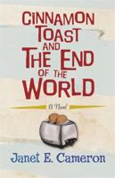 Cinnamon Toast and the End of the World 144474397X Book Cover