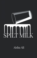 Spilt Milk 1480884715 Book Cover