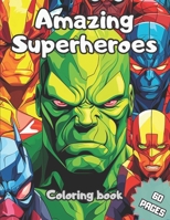 Amazing Superheroes Coloring Book: Awesome Superheroes Coloring Book for kids B0CFZQSB7W Book Cover