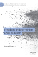 Freedom, Indeterminism, and Fallibilism 3030486397 Book Cover
