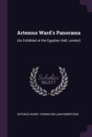 Artemus Ward's Panorama (Notable American Authors Series - Part I) 0548500045 Book Cover