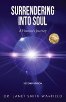 Surrendering Into Soul: A Heroine's Journey B0DZRFW8BH Book Cover
