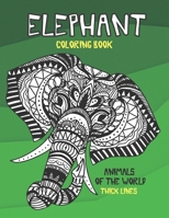 Animals of The World Coloring Book - Thick Lines - Elephant null Book Cover