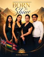 Born to Shine 1968525556 Book Cover